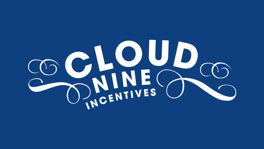Cloud Nine Incentives